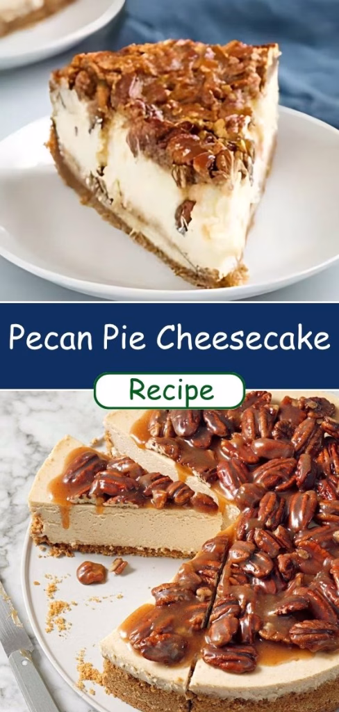 Pecan Pie Cheesecake Recipe
