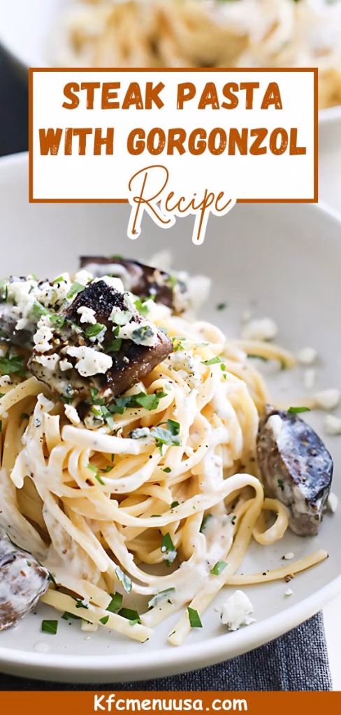 Steak Pasta with Gorgonzola Recipe