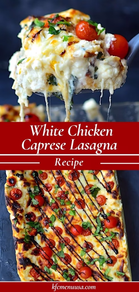 White Chicken Caprese Lasagna Recipe