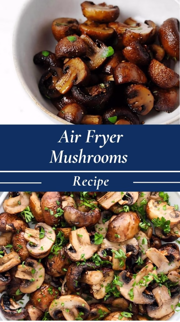 Air Fryer Mushrooms Recipe