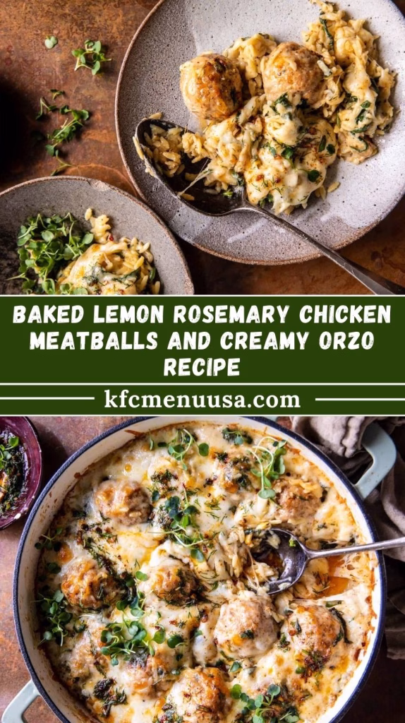 Baked Lemon Rosemary Chicken Meatballs And Creamy Orzo Recipe