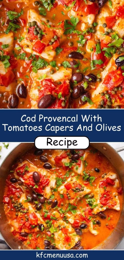 Cod Provencal With Tomatoes Capers And Olives Recipe