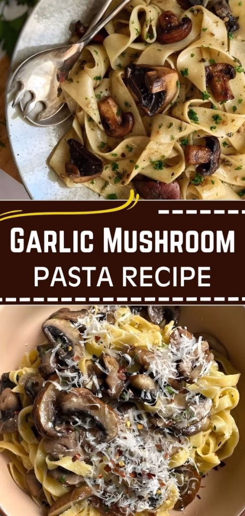 Garlic Mushroom Pasta Recipe