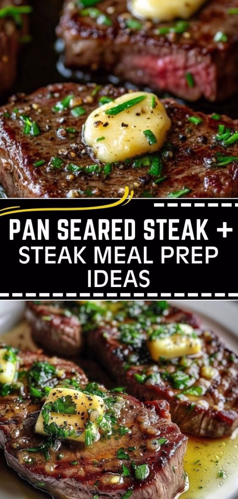 Pan Seared Steak + Steak Meal Prep Ideas