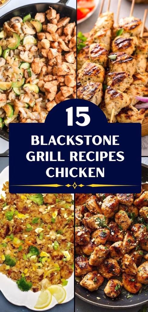 15 Blackstone Grill Recipes Chicken