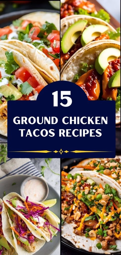 15 Ground Chicken Tacos Recipes