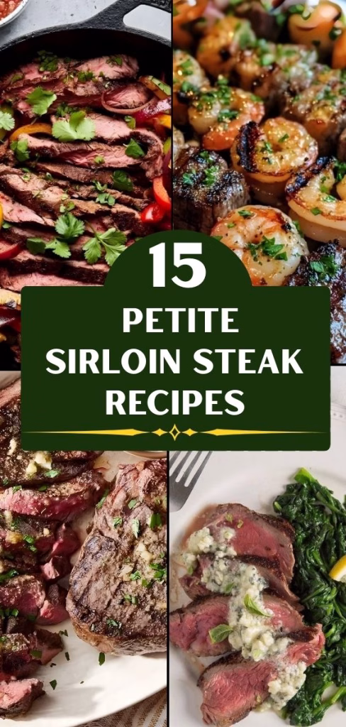 15 Petite Sirloin Steak Recipes