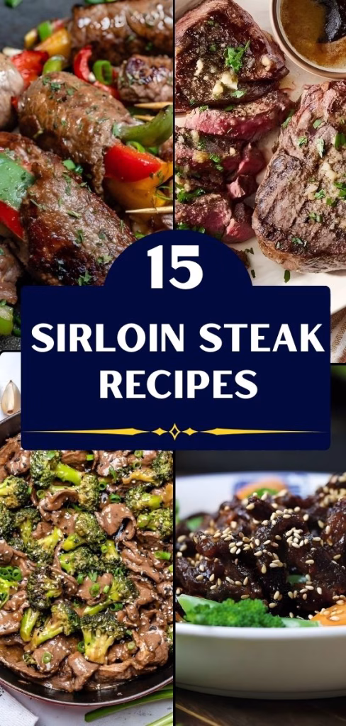 15 Sirloin Steak Recipes