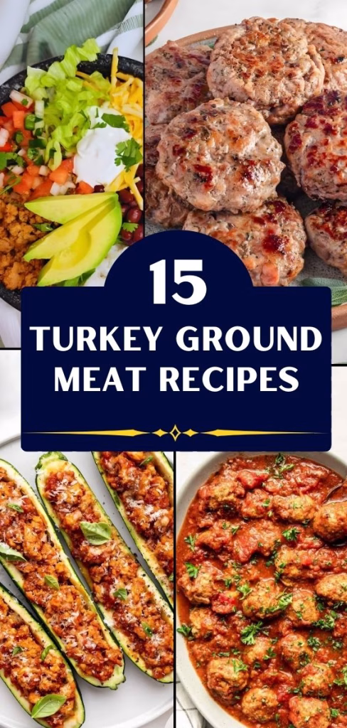 15 Turkey Ground Meat Recipes 