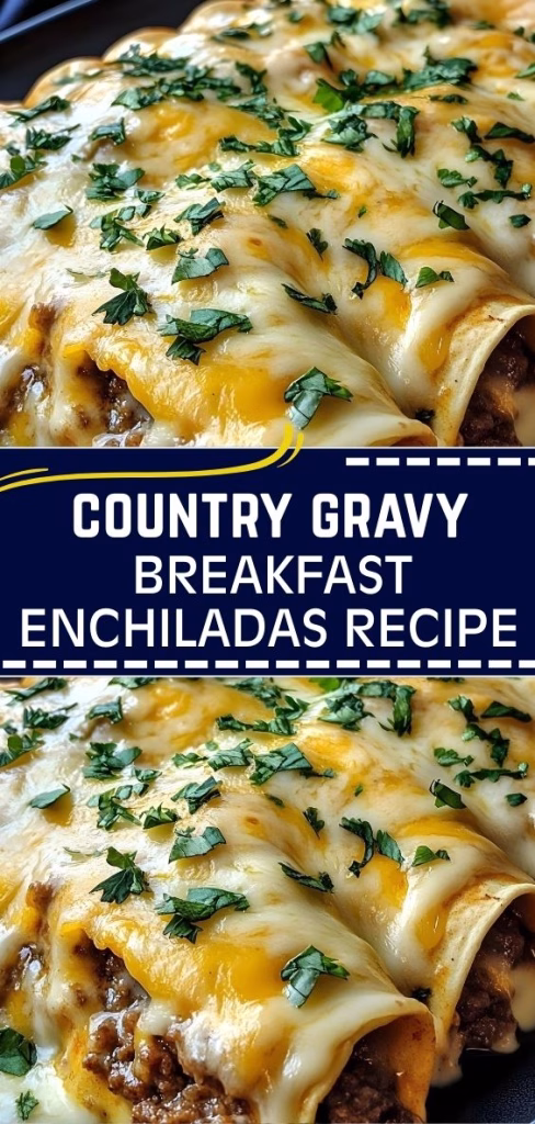 Country Gravy Breakfast Enchiladas Recipe