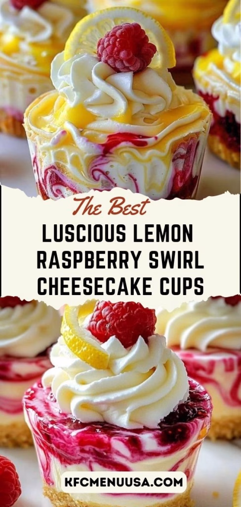 Luscious Lemon Raspberry Swirl Cheesecake Cups Recipe