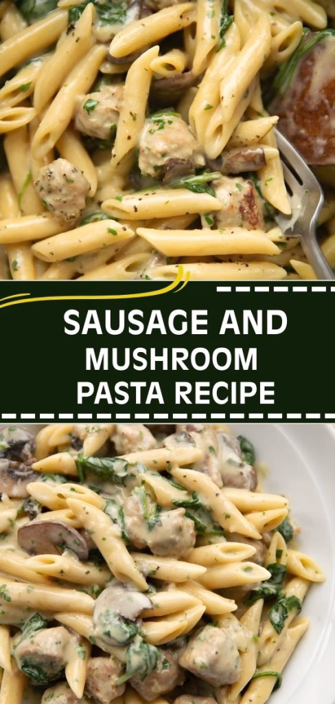 Sausage and Mushroom Pasta Recipe 