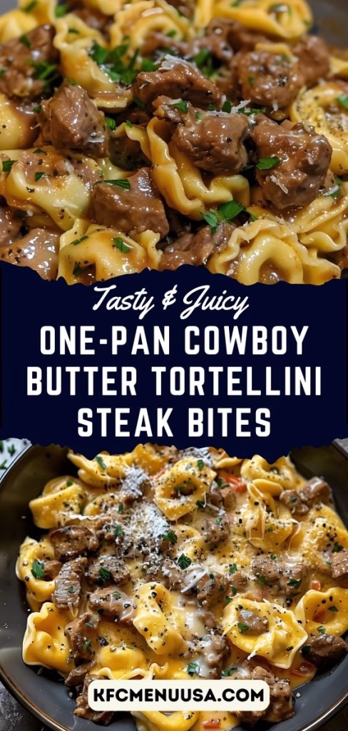 One-Pan Cowboy Butter Tortellini Steak Bites Recipe