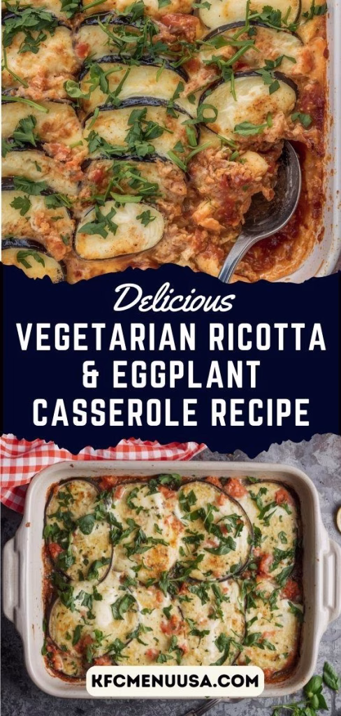 Vegetarian Ricotta & Eggplant Casserole Recipe