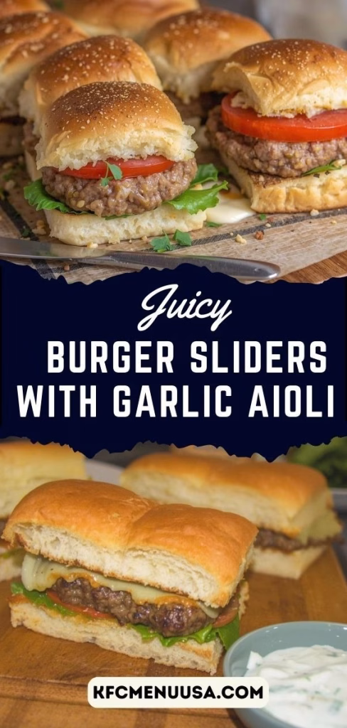 Juicy Burger Sliders with Garlic Aioli Recipe