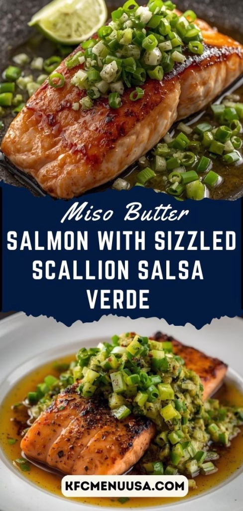 Miso Butter Salmon with Sizzled Scallion Salsa Verde Recipe