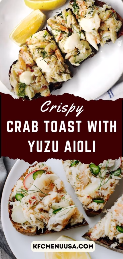 Crab Toast with Yuzu Aioli Recipe