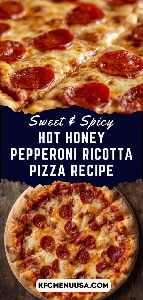 Hot Honey Pepperoni Ricotta Pizza Recipe