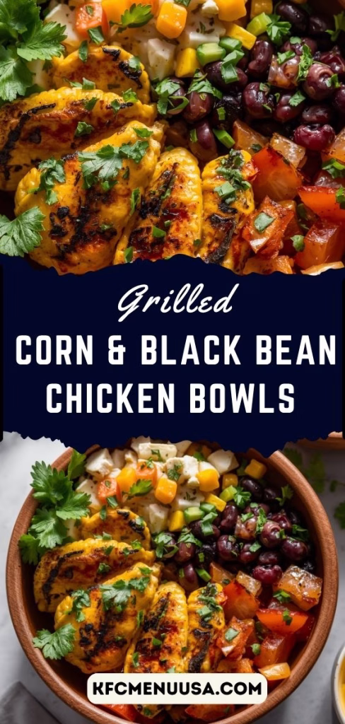Grilled Corn and Black Bean Chicken Bowls