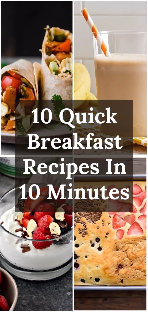 Quick Breakfast Recipes In 10 Minutes