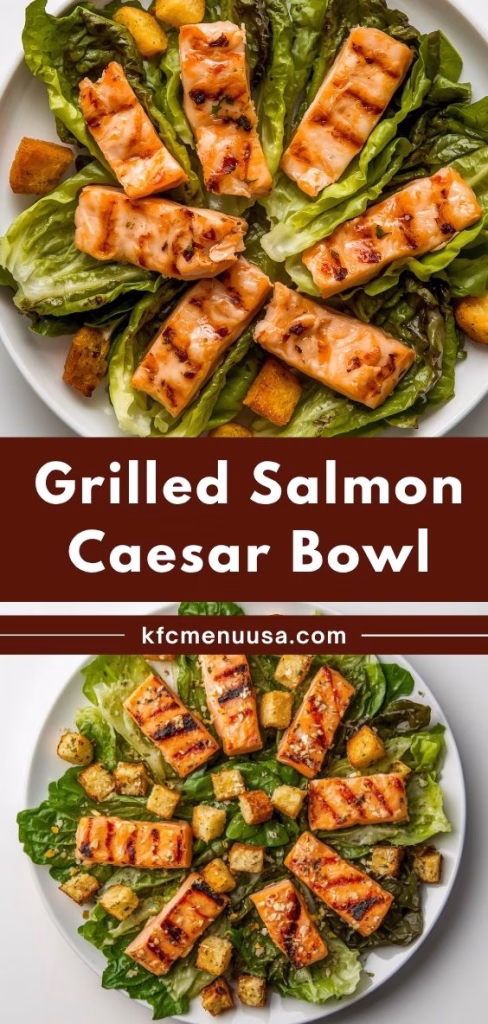 Grilled Salmon Caesar Bowl Recipe